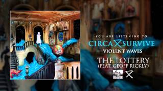 CIRCA SURVIVE - The Lottery (Feat. Geoff Rickly)