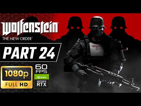 Wolfenstein: The New Order - Walkthrough Part 24