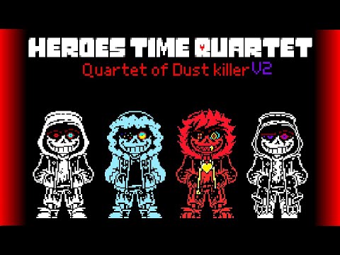 [Heroes Time Quartet] Quartet of dust killer V2
