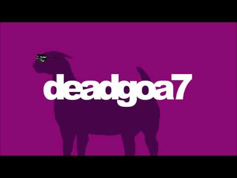 Deadgoa7 - Blaze it Faggoat.
