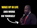 Wake Up In Life And Work On Yourself - Les Brown - Motivational Compilation- Let's Become Successful