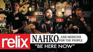 "Be Here Now" | Nahko and Medicine for The People | 03/07/18 | The Relix Channel
