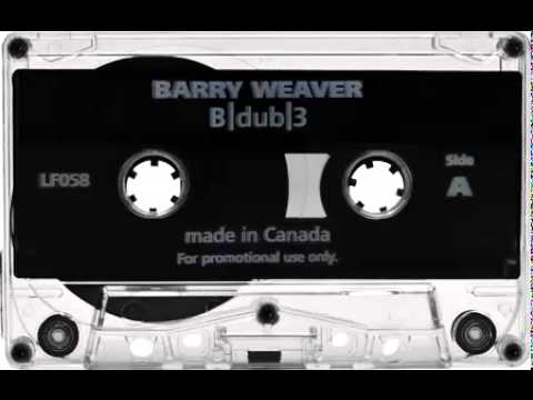 Barry Weaver - B/dub/3 (Side A)