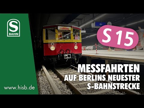 S15 - Messfahrten auf Berlins neuester S-Bahnstrecke