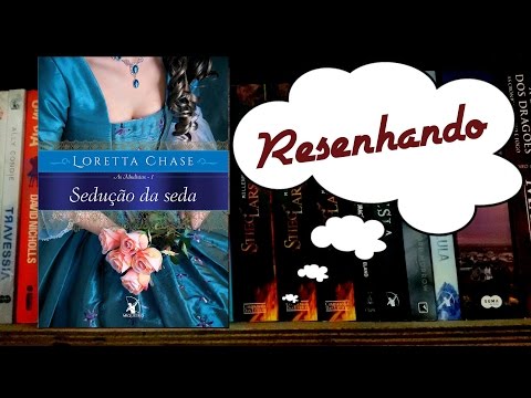 Resenha: Sedução da Seda por Loretta Chase