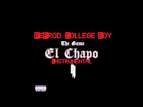 The Game- El Chapo |Instrumental| ReProd. College Boy Beats