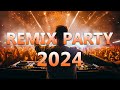 DANCE PARTY SONGS 2024 - Mashups & Remixes Of Popular Songs - DJ Remix Club Music Dance Mix 2024