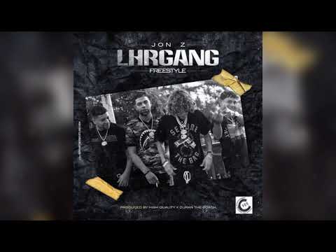 Jon Z L H R GANG freestyle Prod by High Quality Duran The Coach