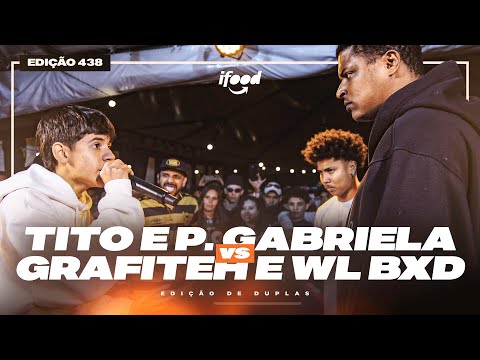 TITO (DF) E P. GABRIELA (PR) X GRAFITEH E WL BXD| SEGUNDA FASE | BDA 438 (EDIÇÃO DE DUPLAS)