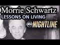 (Tuesdays with) Morrie Schwartz: Lessons on Living, Ted Koppel Nightline Interview