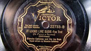 IT LOOKS LIKE SUSIE by Blanche Calloway and her Joy Boys 1931