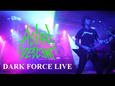 Astral Descent: Dark Force (RockHouse Bar & Grill - Nov. 9th) LIVE