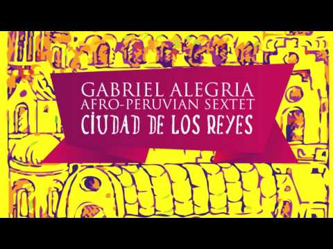 La Princesa Voladora- Gabriel Alegria Afro-Peruvian Sextet