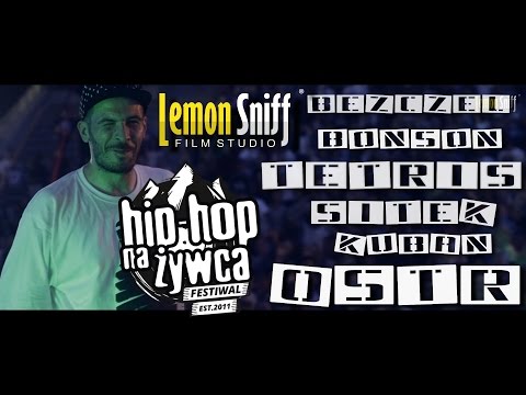 O.S.T.R | Sitek | Bezczel | Te-Tris | Kuban | Oxon | Bonson | - Hip Hop na żywca 2015 | Lemon Sniff