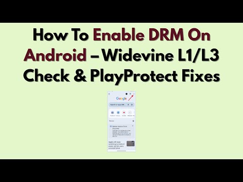 How To Enable DRM On Android – Widevine L1/L3 Check & PlayProtect Fixes