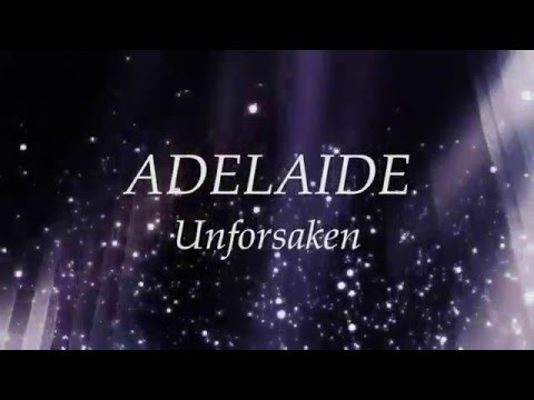 Adelaide - Unforsaken (Lyric Video)