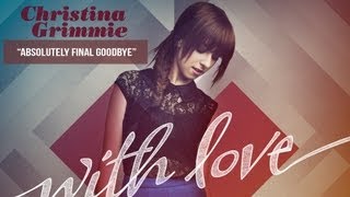 &quot;Absolutely Final Goodbye&quot; - Christina Grimmie - With Love