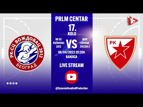 RK SC VOŽDOVAC 2012 - MRK CRVENA ZVEZDA 08.04.2023. - DYNAMIC LIVE STREAM