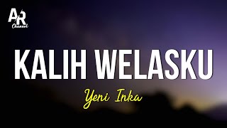 Download lagu Kalih Welasku - Yeni Inka (LIRIK) | anane mung tresno kalih welasku mp3