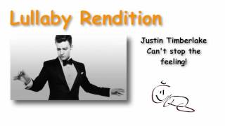 Can't stop the feeling Lullaby - Lullaby rendition of Justin Timberlake