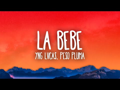 Yng Lvcas & Peso Pluma - La Bebe (Remix)