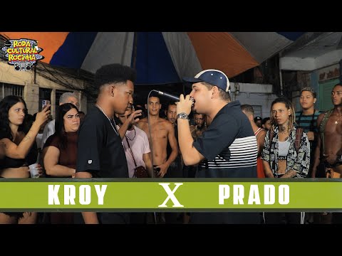 KROY x PRADO - SEMIFINAL - Roda Cultural da Rocinha: 88ª EDIÇÃO
