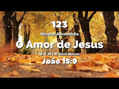 123 - O Amor de Jesus - Hinário IASD Antigo