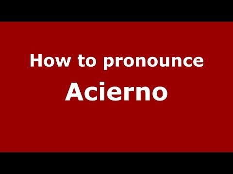 How to pronounce Acierno