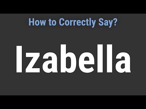 How to Pronounce Name Izabella (Correctly!)