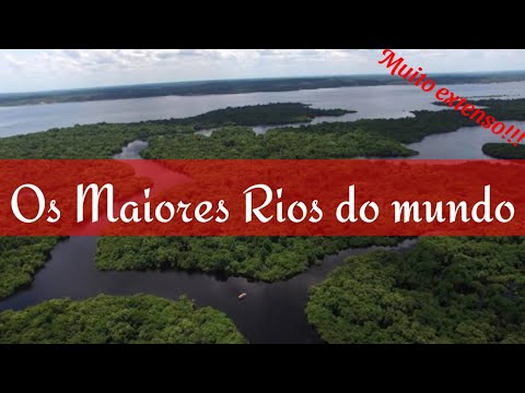 Os 10 Maiores Rios do Mundo