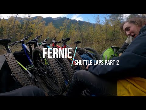 Fernie Shuttle Laps -Part 2 (My favorite trails in Fernie!) 48 Hours & Three Kings