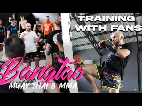 Training in Thailand at Bangtao Muay Thai & MMA | Teaching Classes and Meeting Fans