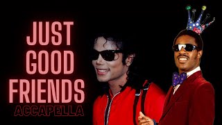 Michael Jackson feat. Stevie Wonder Just Good Friends (Extended Acapella Mix)
