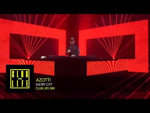 Azotti - Sultry City [CLUBLIFE by Tiesto 699]💥