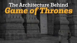The architecture that inspired Game of Thrones video