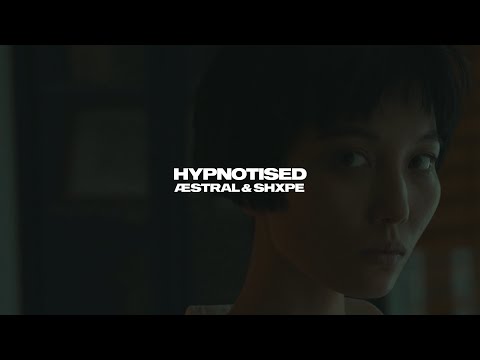 ÆSTRAL ft. SHXPE - HYPNOTISED (OFFICIAL MUSIC VIDEO)