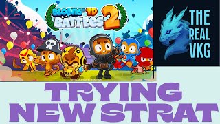 Today I will be trying out new strats (BTDB2)