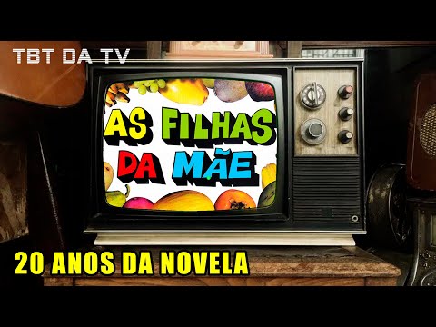 Os 20 ANOS de AS FILHAS DA MÃE, uma novela INCOMPREENDIDA