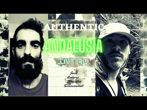 AUTHENTIC ANDALUSÍA - JASS & ASDEORO (DENOUEMENT & 3PAPELES)