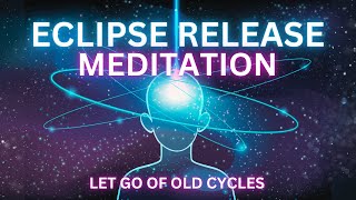 Eclipse Transformation Guided Meditation | Release, Cleanse & Realign