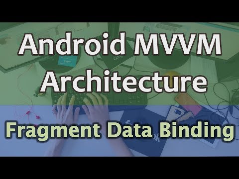 14 Android MVVM Architecture Tutorial Data Binding in Fragment