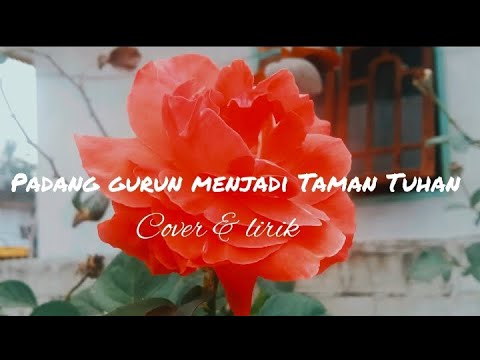 Lagi rohani kristen_Di saat ku berbeban berat(Padang gurun menjadi taman Tuhan) || Lirik