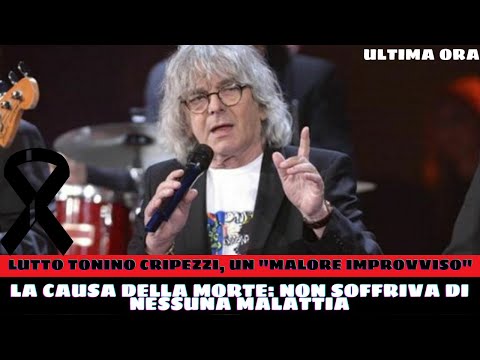 Tonino Cripezzi, un malore improvviso la causa della morte non soffriva di nessuna malattia