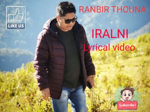 Ranbir thouna, eeralni a manipuri lyrics video songs @EEDHOU LYRICS, iralni ranabir thouna manipuri