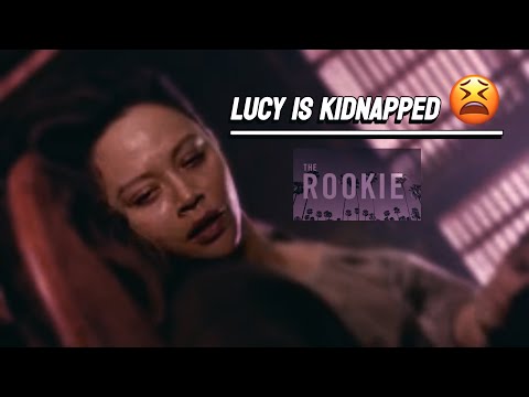The Rookie: Lucy is kidnapped!!🥺