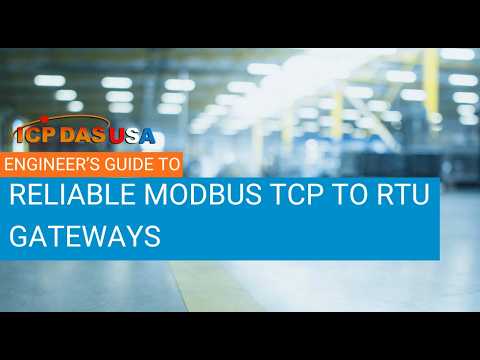 Making Modbus Work for You: Reliable Modbus TCP to RTU Gateways for Modern Engineers