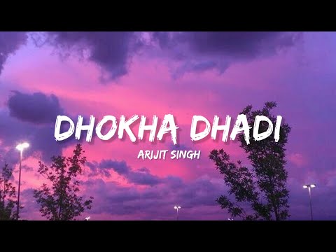 Dhokha Dhadi - Arijit Singh (Lyrics) | Lyrical Bam Hindi