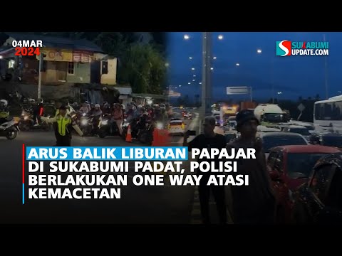 Arus Balik Liburan Papajar di Sukabumi Padat, Polisi Berlakukan One Way atasi Kemacetan