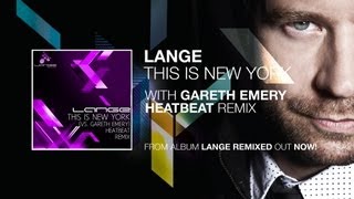 Lange - This Is New York (vs. Gareth Emery) (Heatbeat Remix)