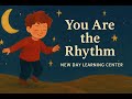 You Are The Rhythm Full Album New Day Learning Center